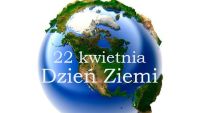 Czytaj więcej: Międzynarodowy Dzień Ziemi - 22 kwietnia
